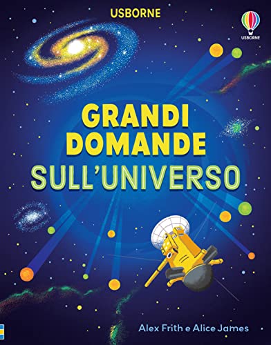 GRANDI DOMANDE SULL'UNIVERSO. EDIZ. A CO
