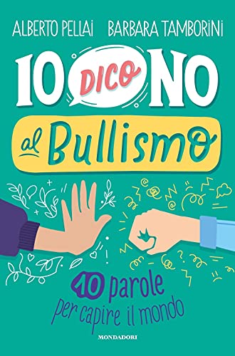 IO DICO NO AL BULLISMO. 10 PAROLE PER CA