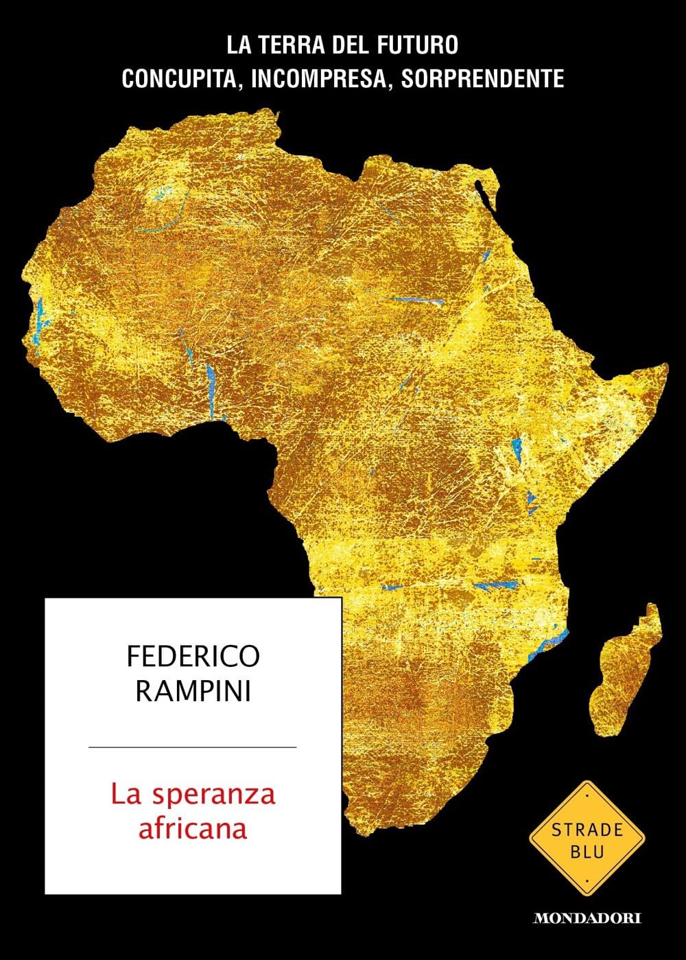 LA SPERANZA AFRICANA. LA TERRA DEL FUTUR