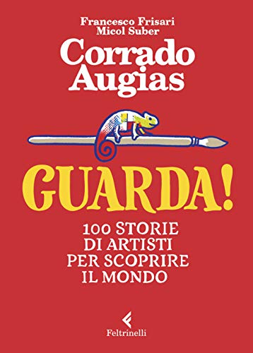 GUARDA! 100 STORIE DI ARTISTI PER SCOPRI