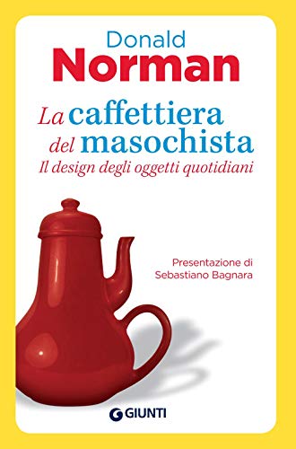 LA CAFFETTIERA DEL MASOCHISTA. IL DESIGN