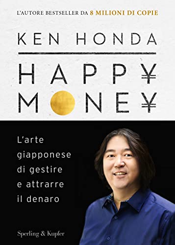 HAPPY MONEY. L'ARTE GIAPPONESE DI GESTIR