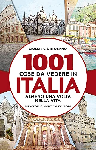 1001 COSE DA VEDERE IN ITALIA ALMENO UNA