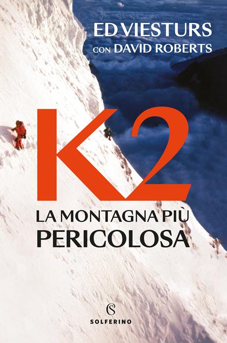 K2. LA MONTAGNA PI PERICOLOSA DELLA TER