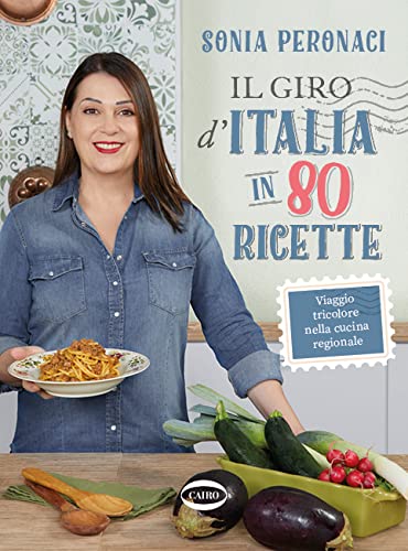 IL GIRO D'ITALIA IN 80 RICETTE. VIAGGIO 