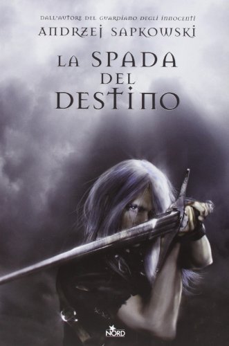 LA SPADA DEL DESTINO. THE WITCHER. 2.