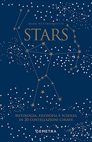 STARS. MITOLOGIA, FILOSOFIA E SCIENZA IN