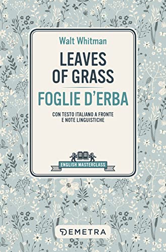 LEAVES OF GRASS-FOGLIE D'ERBA. TESTO ITA