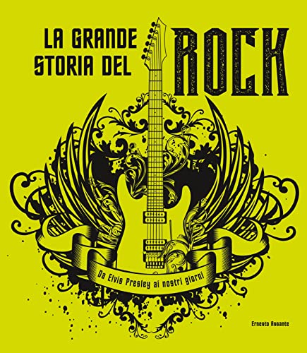LA GRANDE STORIA DEL ROCK. DA ELVIS PRES
