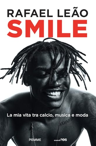 SMILE. LA MIA VITA TRA CALCIO, MUSICA E 
