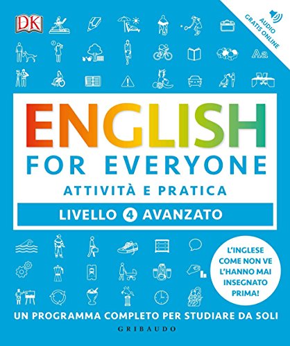 ENGLISH FOR EVERYONE. LIVELLO 4 AVANZAT