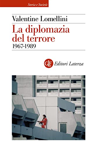 LA DIPLOMAZIA DEL TERRORE. 1967-1989