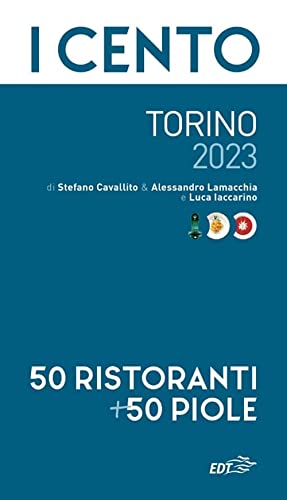 I CENTO DI TORINO 2023. 50 RISTORANTI + 