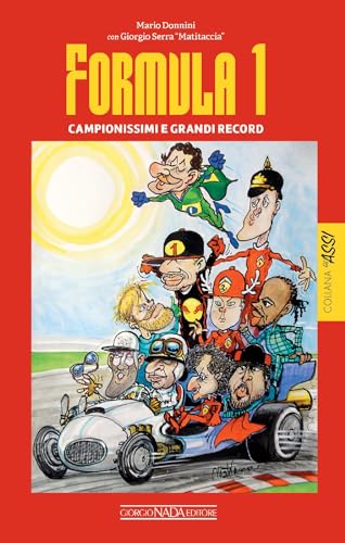 FORMULA 1. CAMPIONISSIMI E GRANDI RECORD
