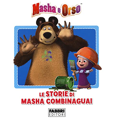 LE STORIE DI MASHA COMBINAGUAI. MASHA E 