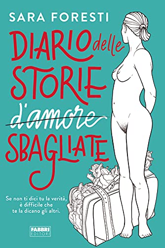 DIARIO DELLE STORIE D'AMORE SBAGLIATE