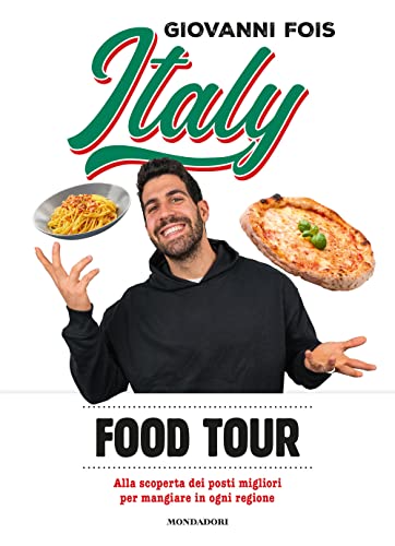 ITALY FOOD TOUR. ALLA SCOPERTA DEI POSTI