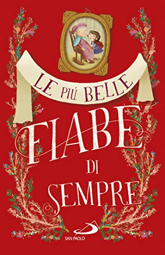 LE PIÙ BELLE FIABE DI SEMPRE. 1.