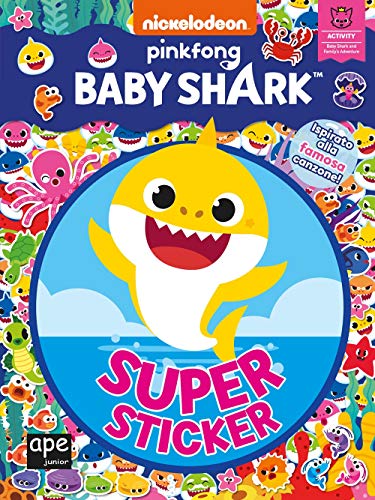 BABY SHARK. SUPER STICKER. EDIZ. A COLOR