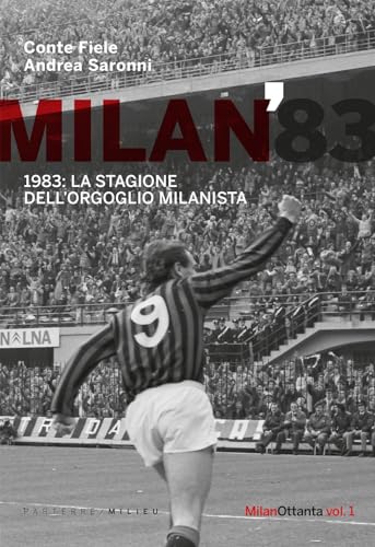 MILAN 1983. LA STAGIONE DELL'ORGOGLIO MI